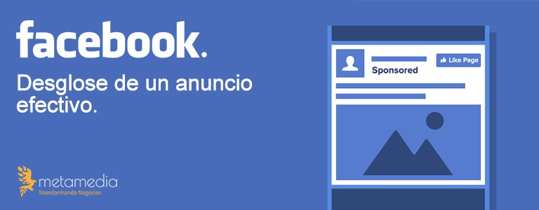 Anuncios efectivos en Facebook: 10 elementos y cambios de Meta Ads